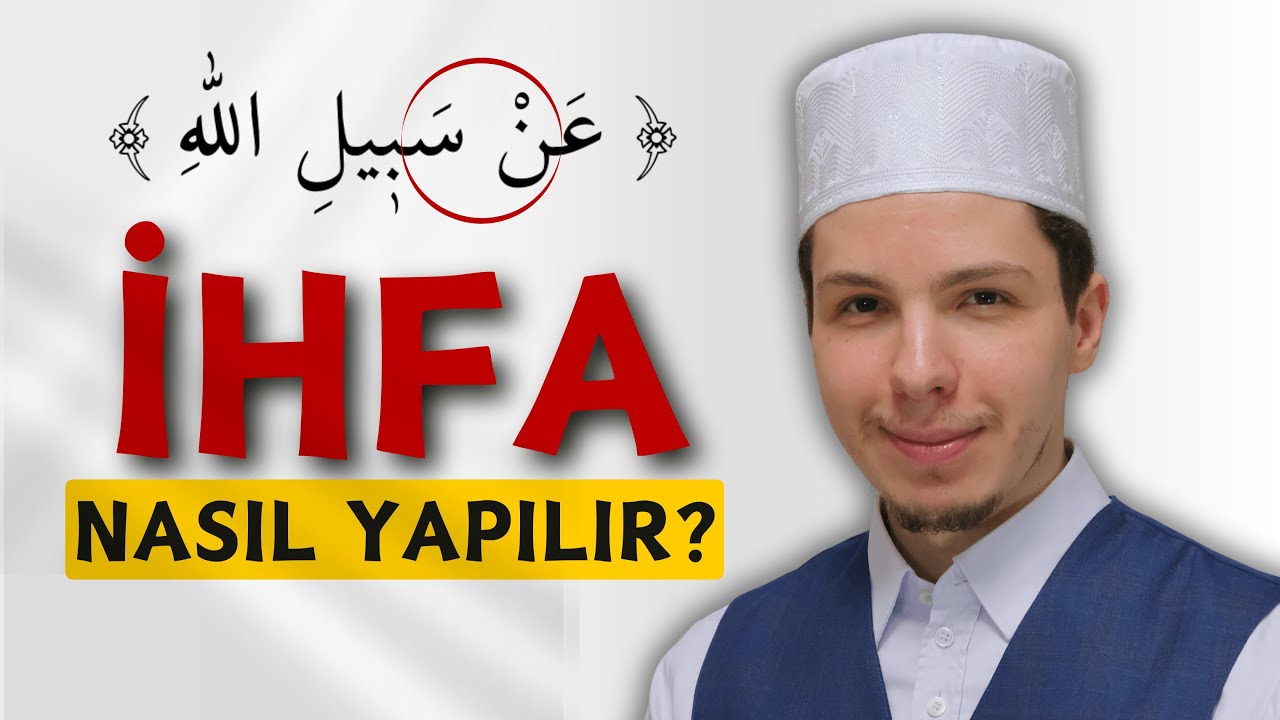 İhfa Nasıl Yapılır?