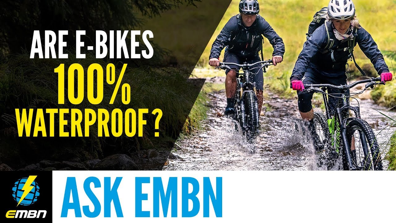 Are E-Bikes 100% Waterproof? | Ask EMBN Anything About E-Biking
