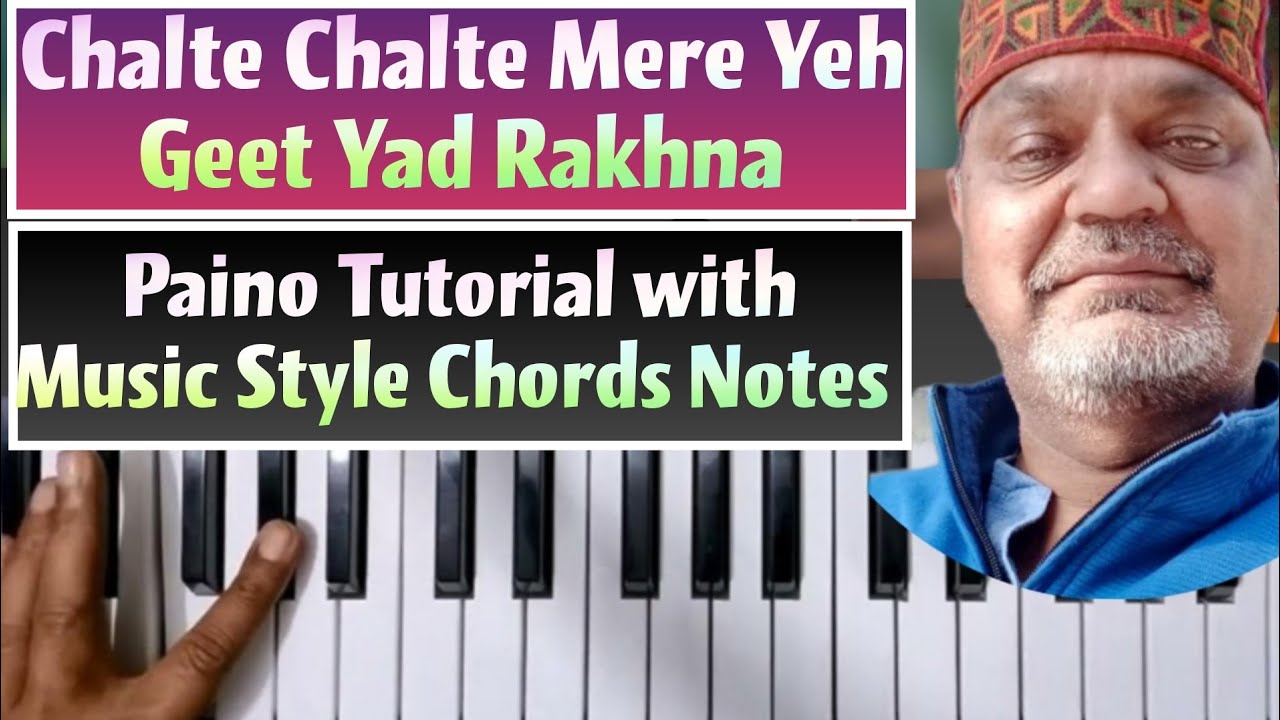 Chalte Chalte Mere Yeh Geet Yad Rakhna | Easy  Tutorial  Music Style Chords Notes |