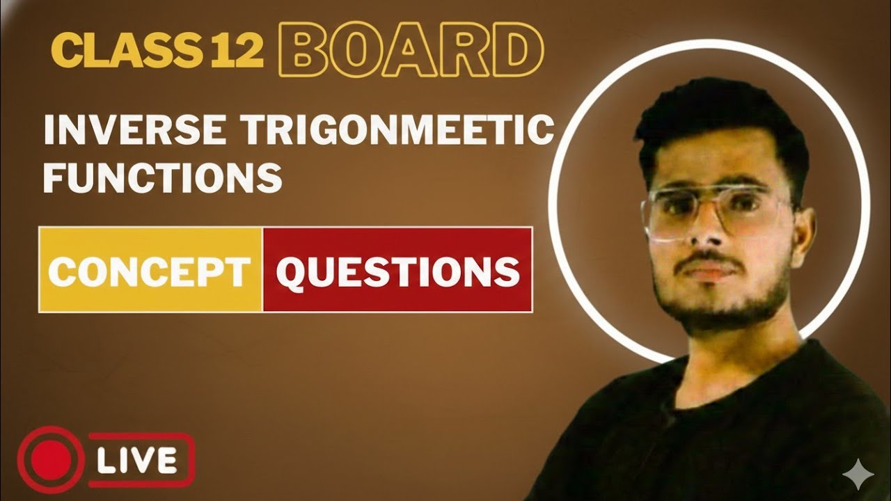 Iske Bina Boards Adhura Hai! 🔥 Inverse Trigonometric Functions: Most Important Questions LIVE🔴