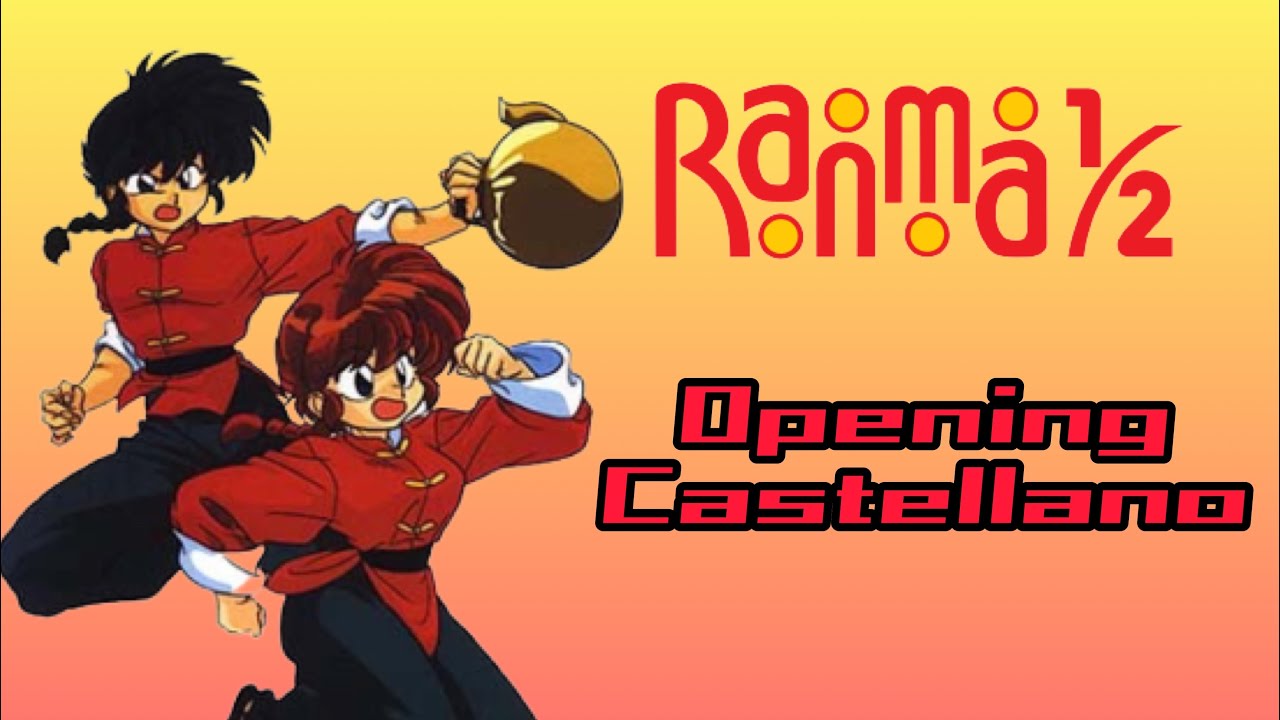Ranma 1/2 OPENING Castellano con pista original
