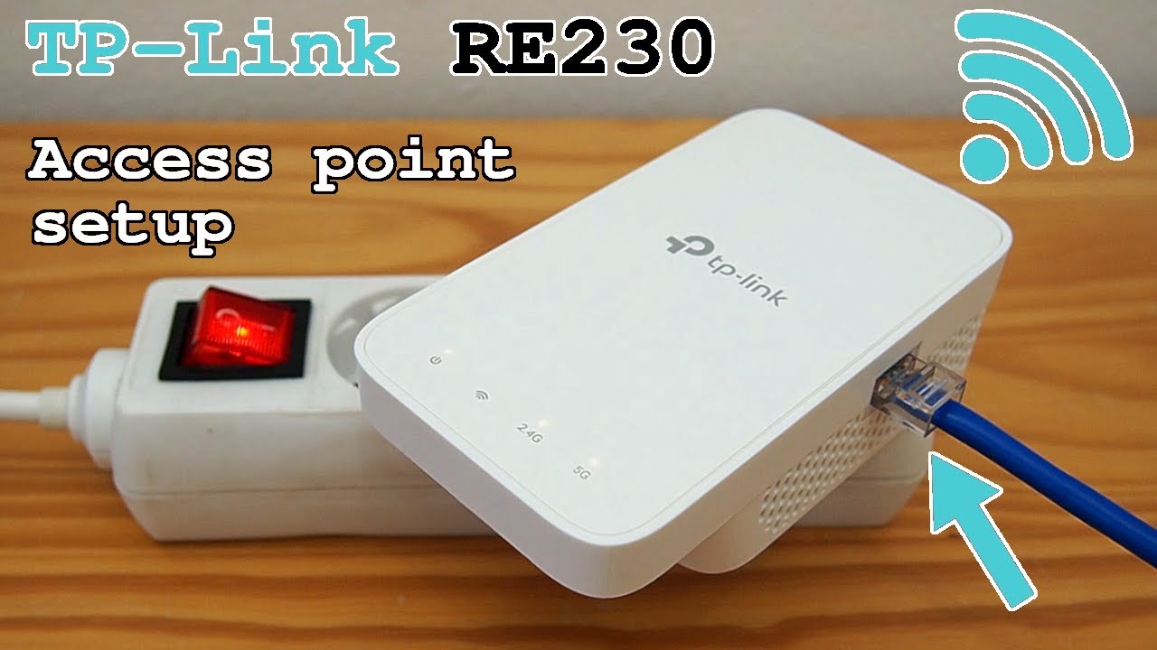 TP-Link RE230 Wi-Fi Extender • Access point mode installation and configuration
