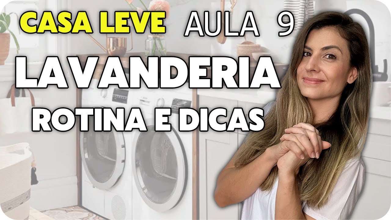 🔵 A AULA DE LAVANDERIA QUE VOCÊ PRECISA PRA CUIDAR BEM DAS SUAS ROUPAS: ROTINA E DICAS PRÁTICAS