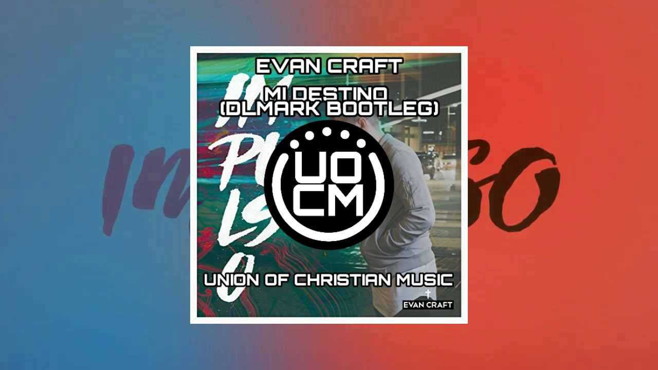 【Melbourne Bounce】Evan Craft - Mi Destino (DLMark Bootleg) [UOCM Release]