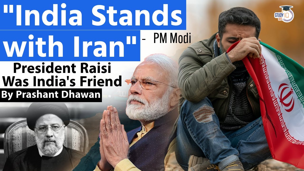 India Stands with Iran says PM Modi after Iran President's Death | by Prashant Dhawan