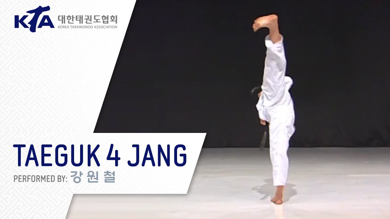 Taeguk 4 Jang (Kang Won-cheol, KTA Korea Taekwondo Association)