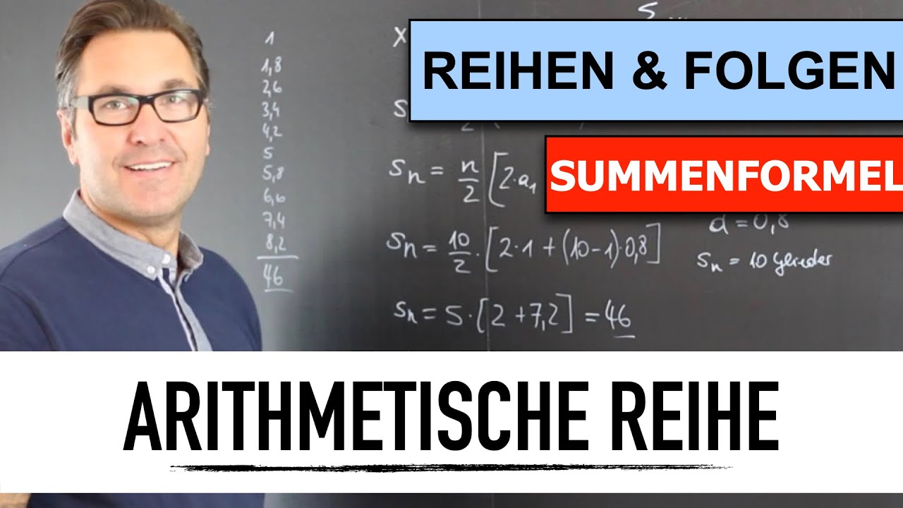 Was ist eine Arithmetische Reihe? | geometrische und arithmetische Folgen berechnen | Reihen