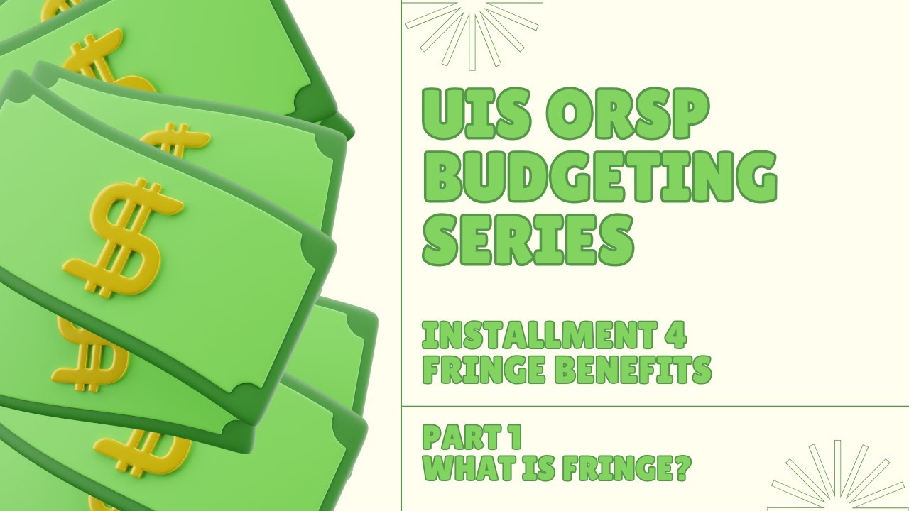 UIS Budget Series: Installment 4, Part 1 - Defining Fringe Benefits