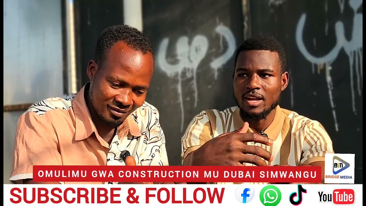 OMULIMU GWA CONSTRUCTION MU DUBAI SIMWANGU NAYE GUSASULA OKUSINGA ASIGADDE E UGANDA.