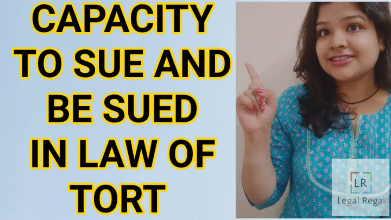 Lecture 5- Capacity of entities with special status to sue and be sued in law of tort| Case laws