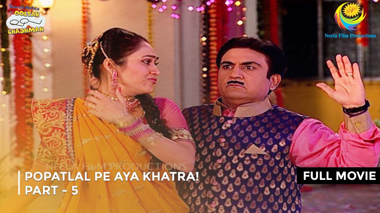 Popatlal Pe Aya Khatra! I FULL MOVIE | PART 5 I Taarak Mehta Ka Ooltah Chashmah Ep 1304 to 1308