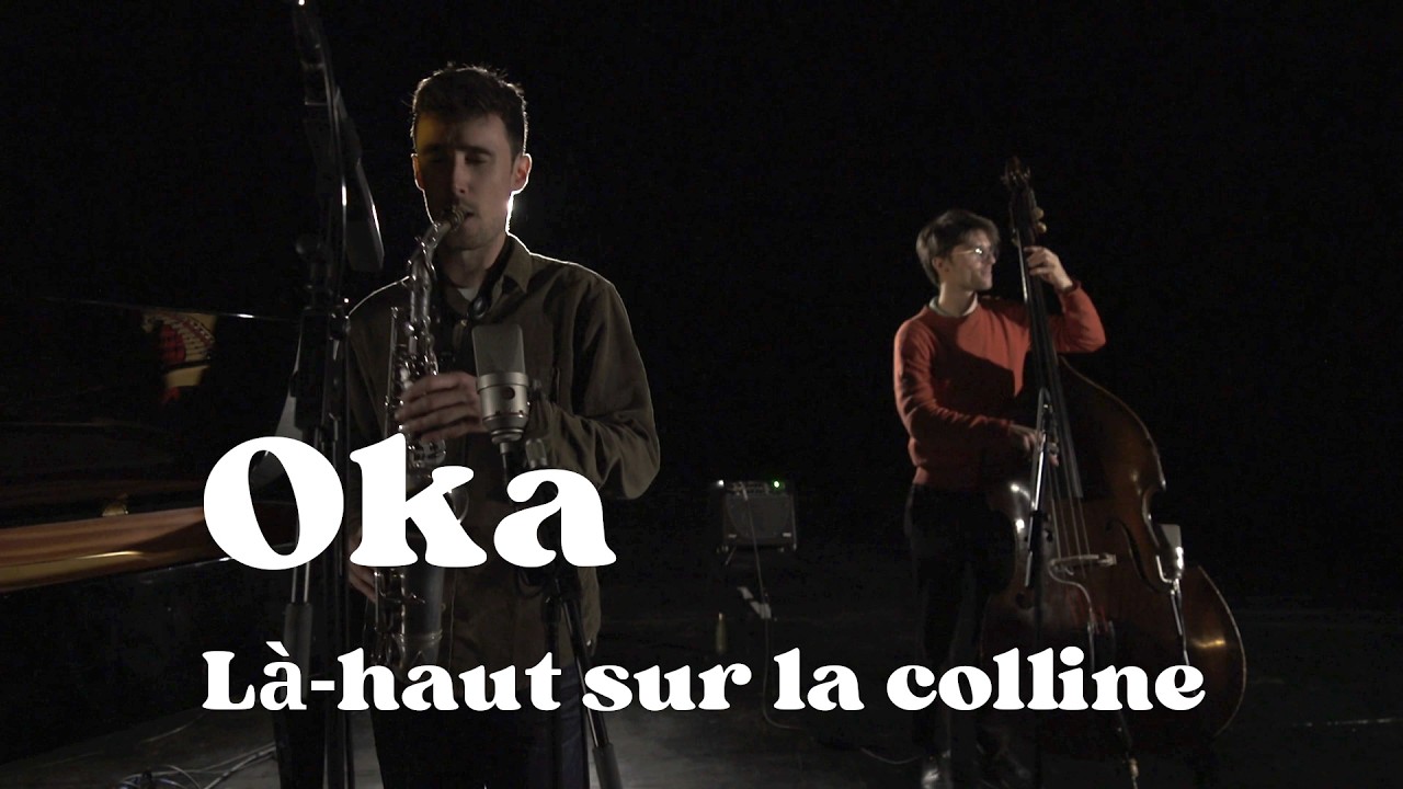 Oka - Là-haut sur la colline