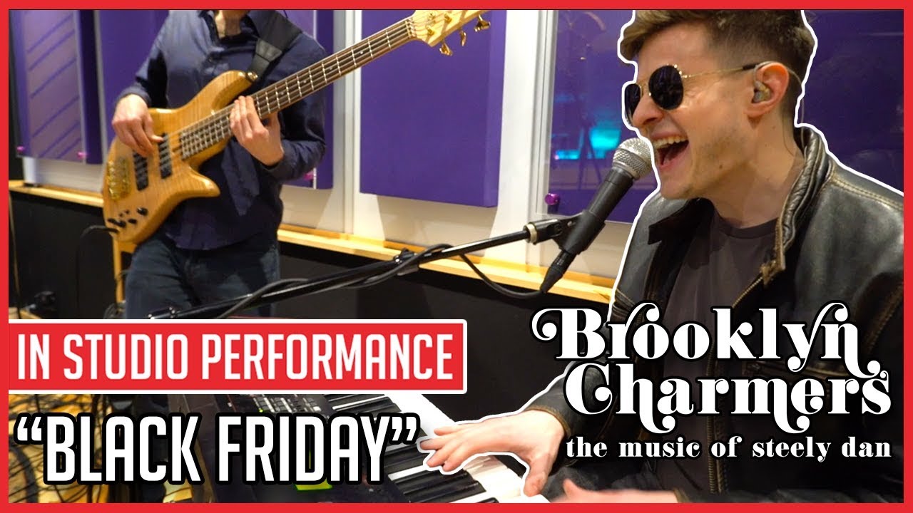 Brooklyn Charmers - Black Friday (STEELY DAN COVER) In Studio Performance