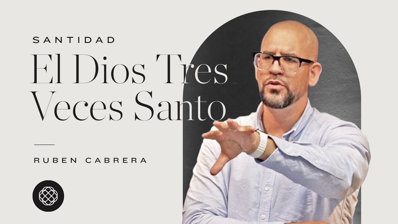 09 La Santidad de Dios: El Dios Tres Veces Santo