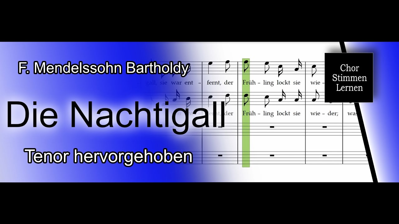 Die Nachtigall (F. Mendelssohn Bartholdy) – Tenor hervorgehoben / tenor enhanced