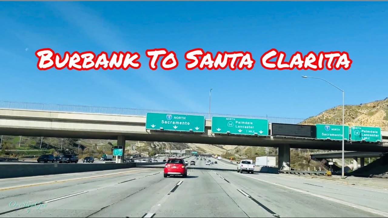 BURBANK TO SANTA CLARITA CALIFORNIA DRIVE