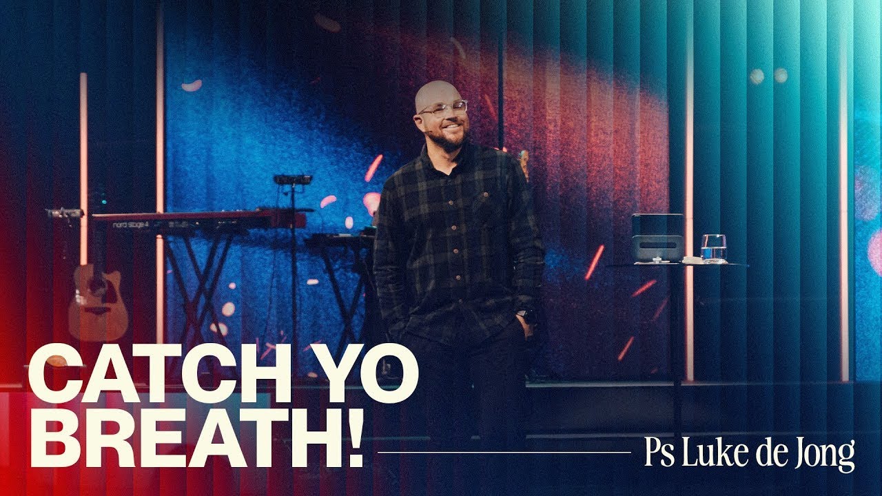 2025 Highlights: Catch Yo Breath! • Ps Luke de Jong • Church Online: 04 January