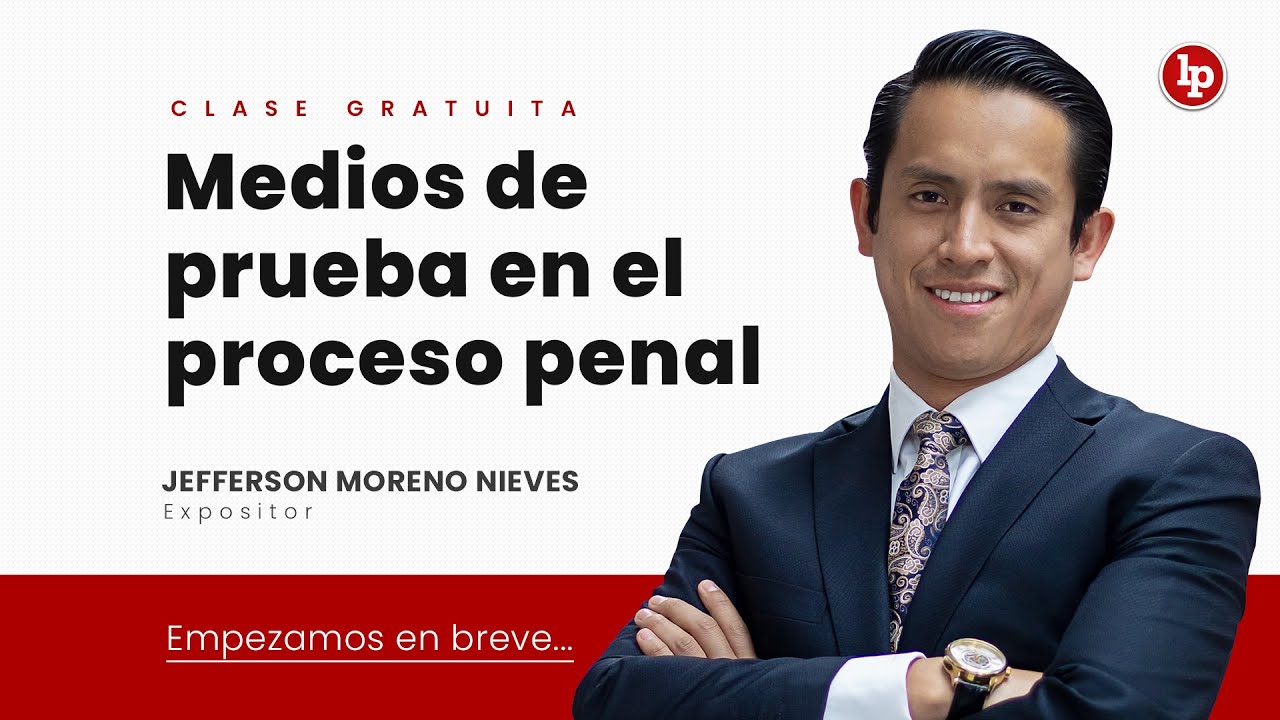 Clase gratuita: Medios de prueba en el proceso penal