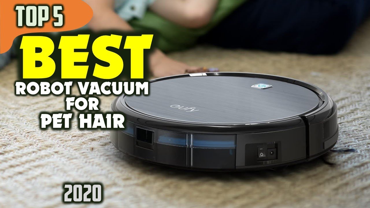 Best Robot Vacuums for Pet Hair 2020 &ndash; Top 5 Tested Picks