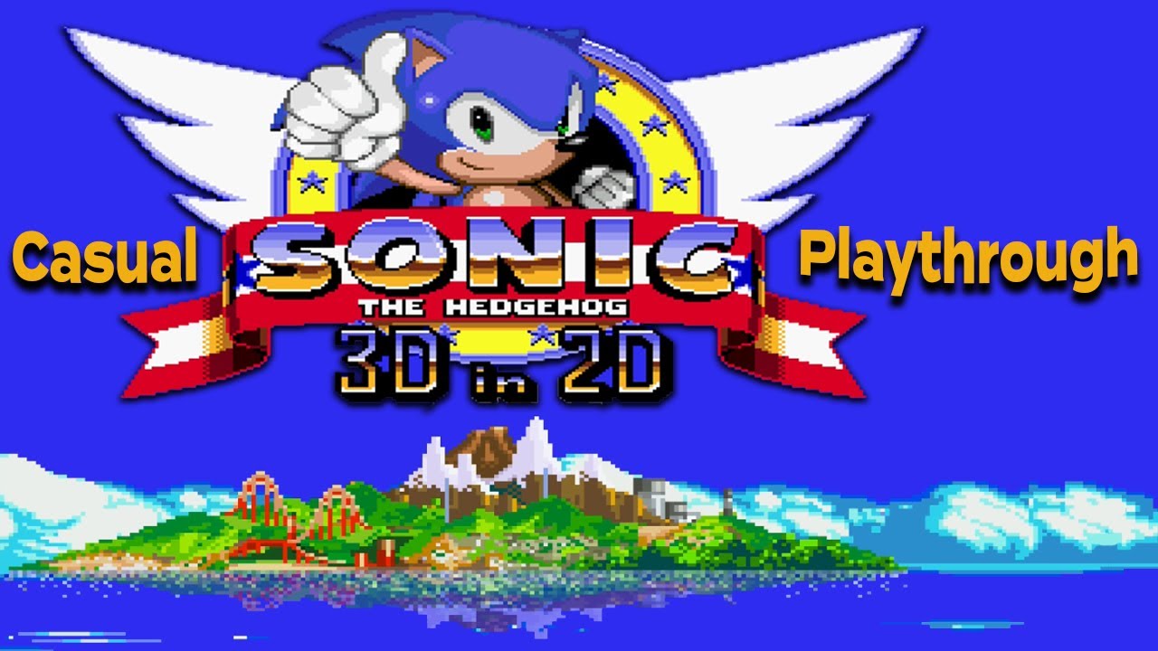 Sonic 3D In 2D - Playthrough (v1.30)