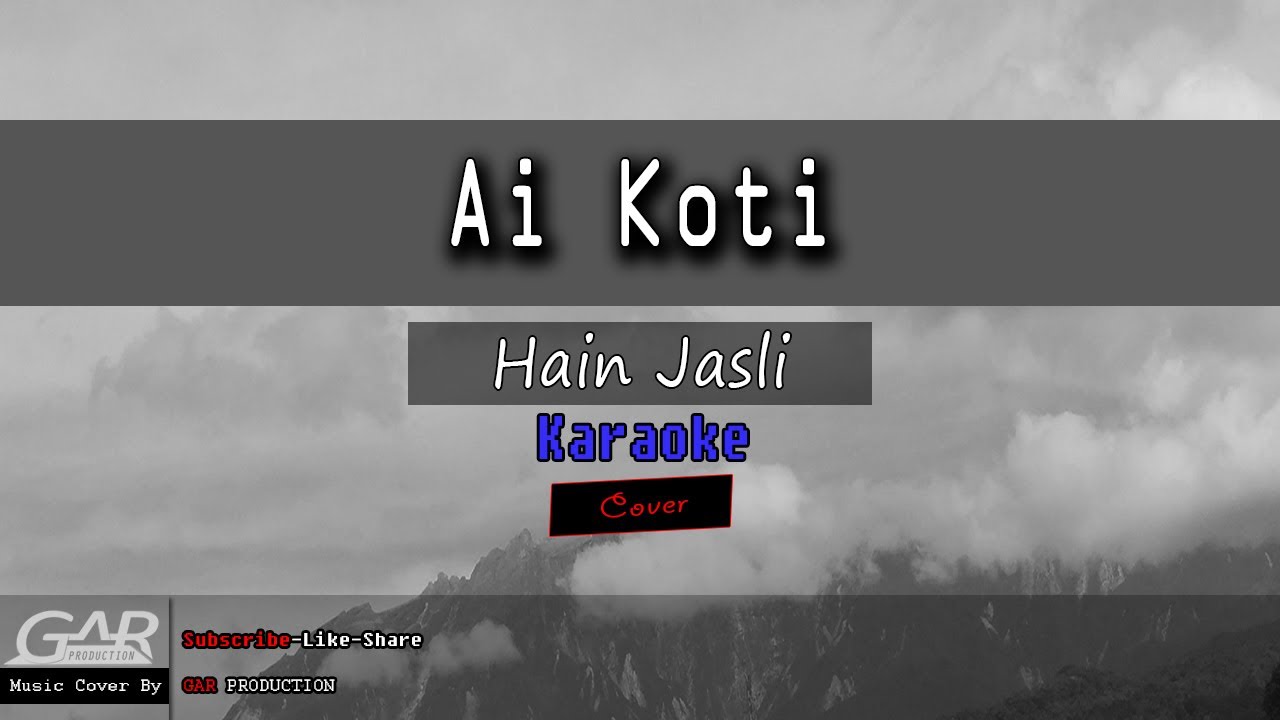Ai koti | Hain Jasli | KARAOKE