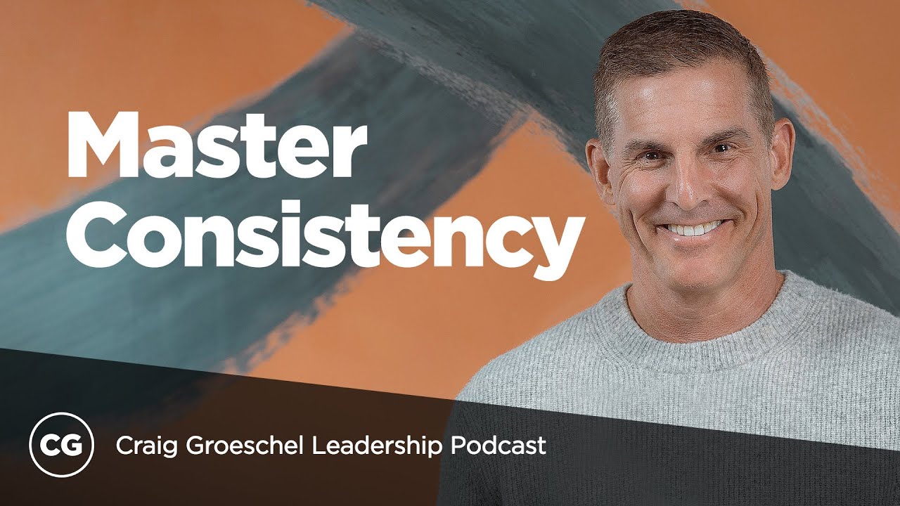 3 Habits of Consistent Leaders | Think Ahead Preview