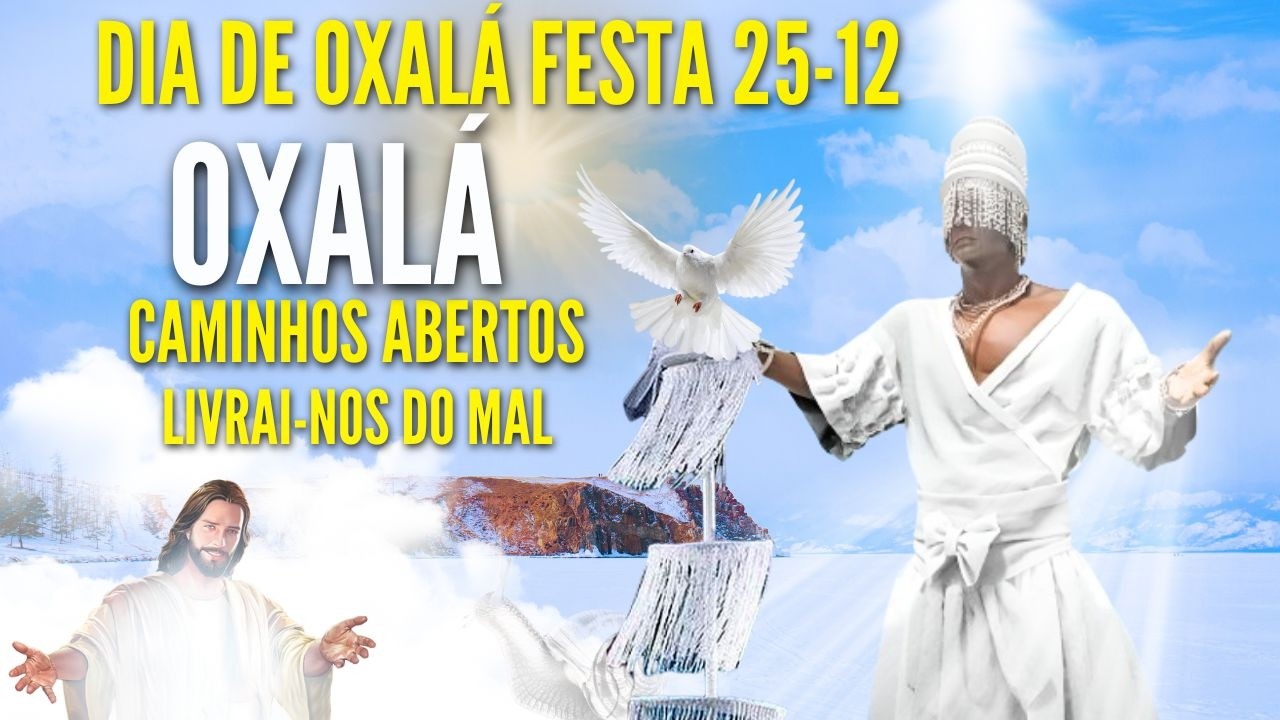 DIA DE OXALÁ – JESUS CRISTO ORAÇÃO E PONTO FORTE DE UMBANDA PAZ FÉ PROTEÇÃO HOJE