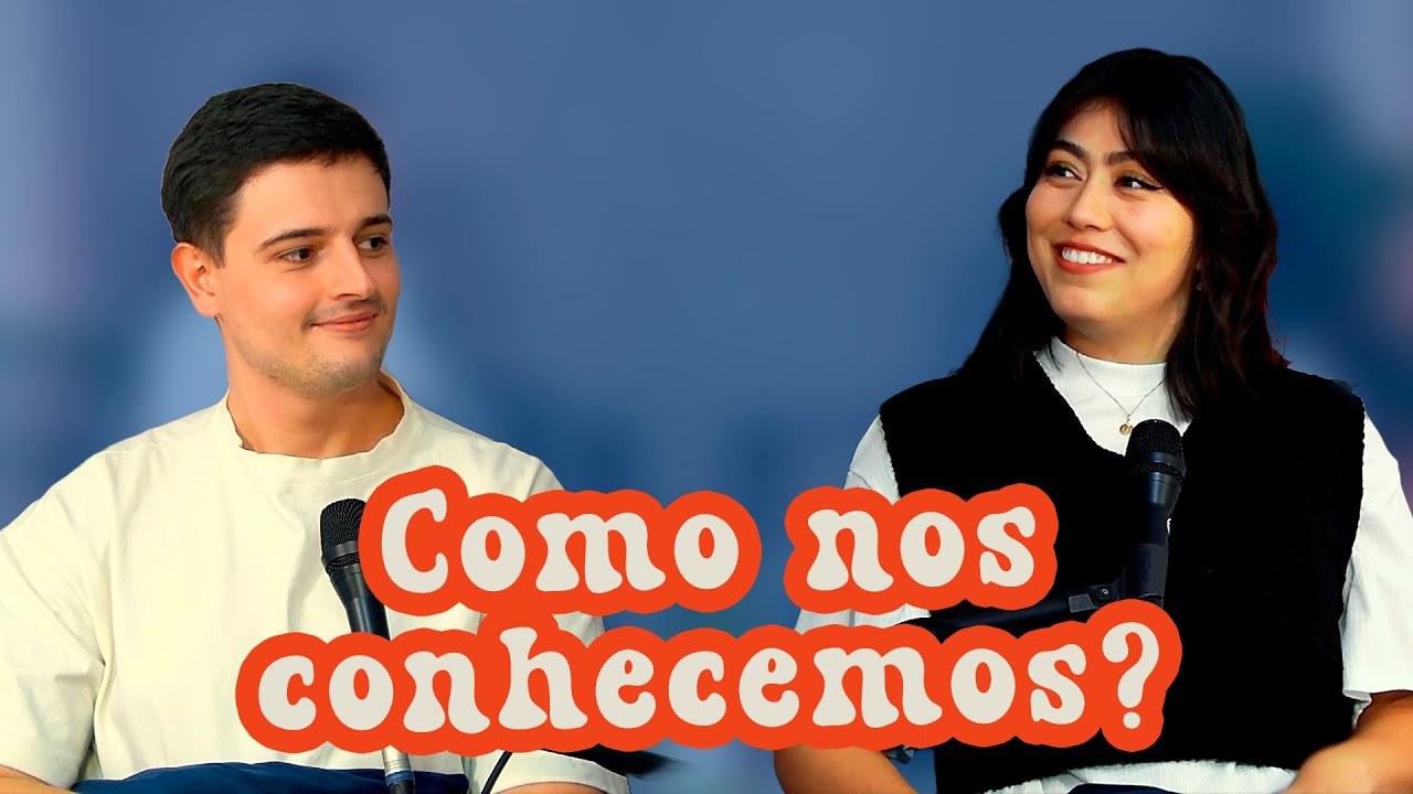 Casando cedo, como nos conhecemos e primeiras impressões  | T01E01