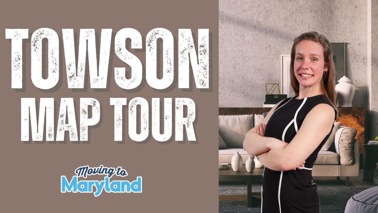 Living in TOWSON, Baltimore County, Maryland | Towson Map Tour