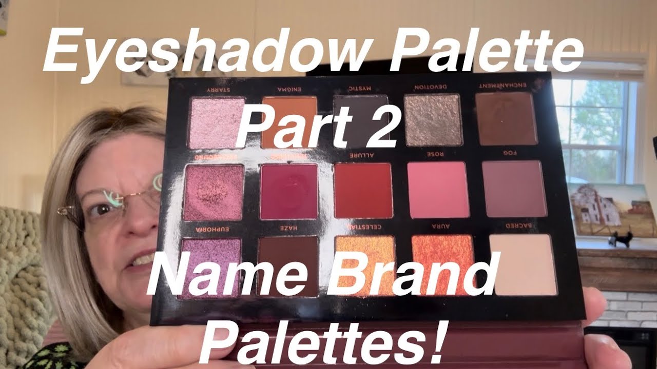 Eyeshadow Palette Declutter, Part 2: Name Brand Palettes 