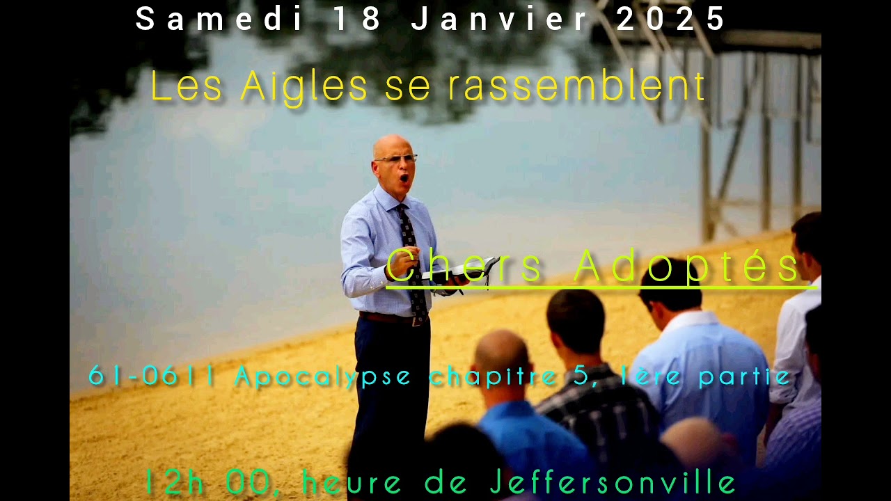 Samedi 18 Janvier 2025|Chers Adoptés|Les Aigles se rassemblent|Frère Joseph Branham