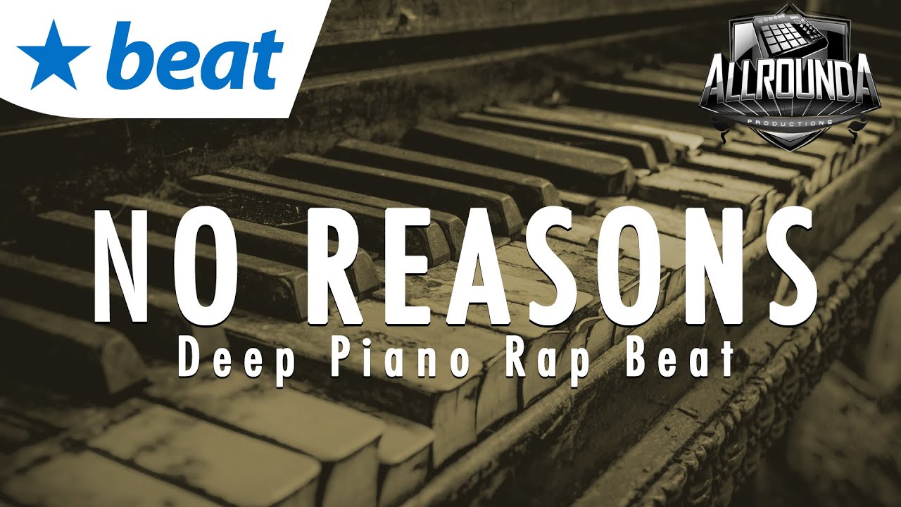 Sad Piano Rap Beat 2016 x Hip Hop Instrumental 2016 - NO REASONS - Free DL