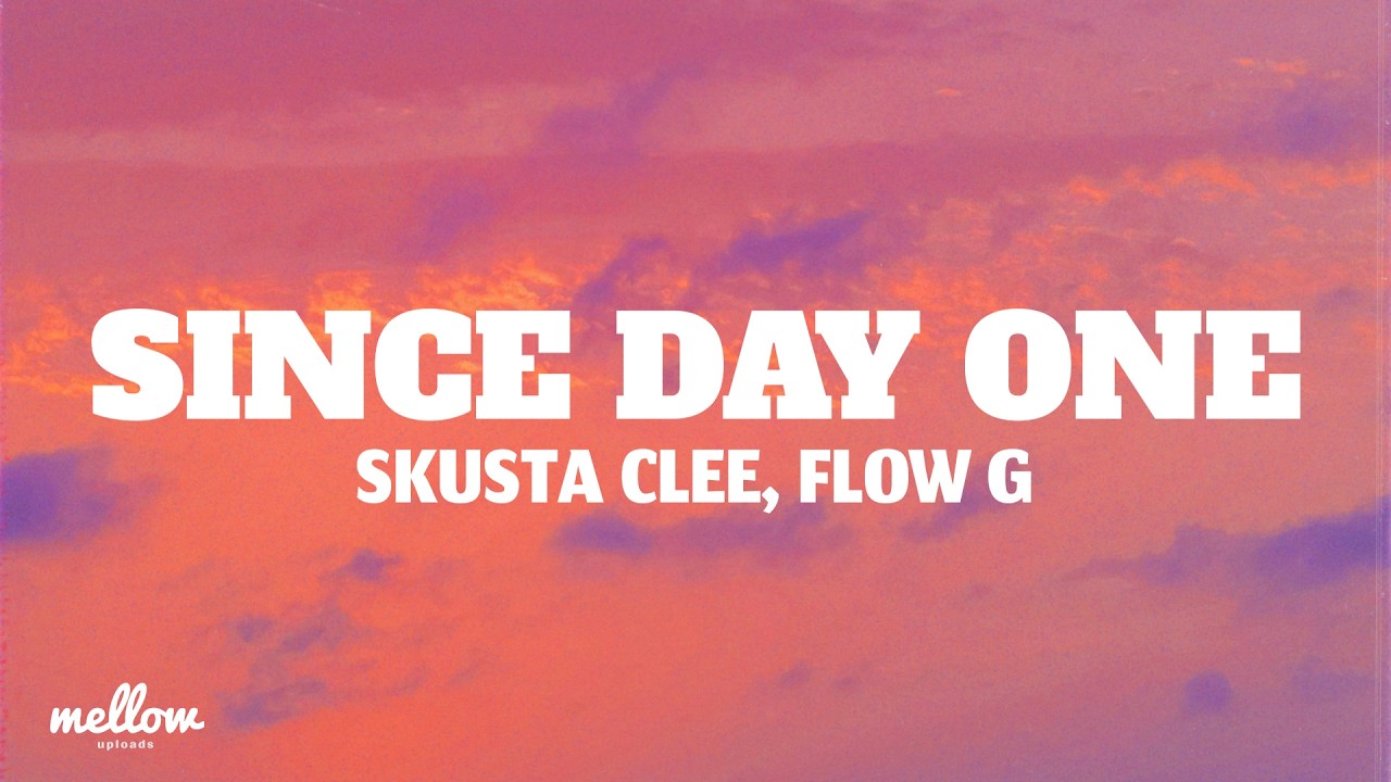 Skusta Clee - Since Day One (Lyrics) Ft. Flow G