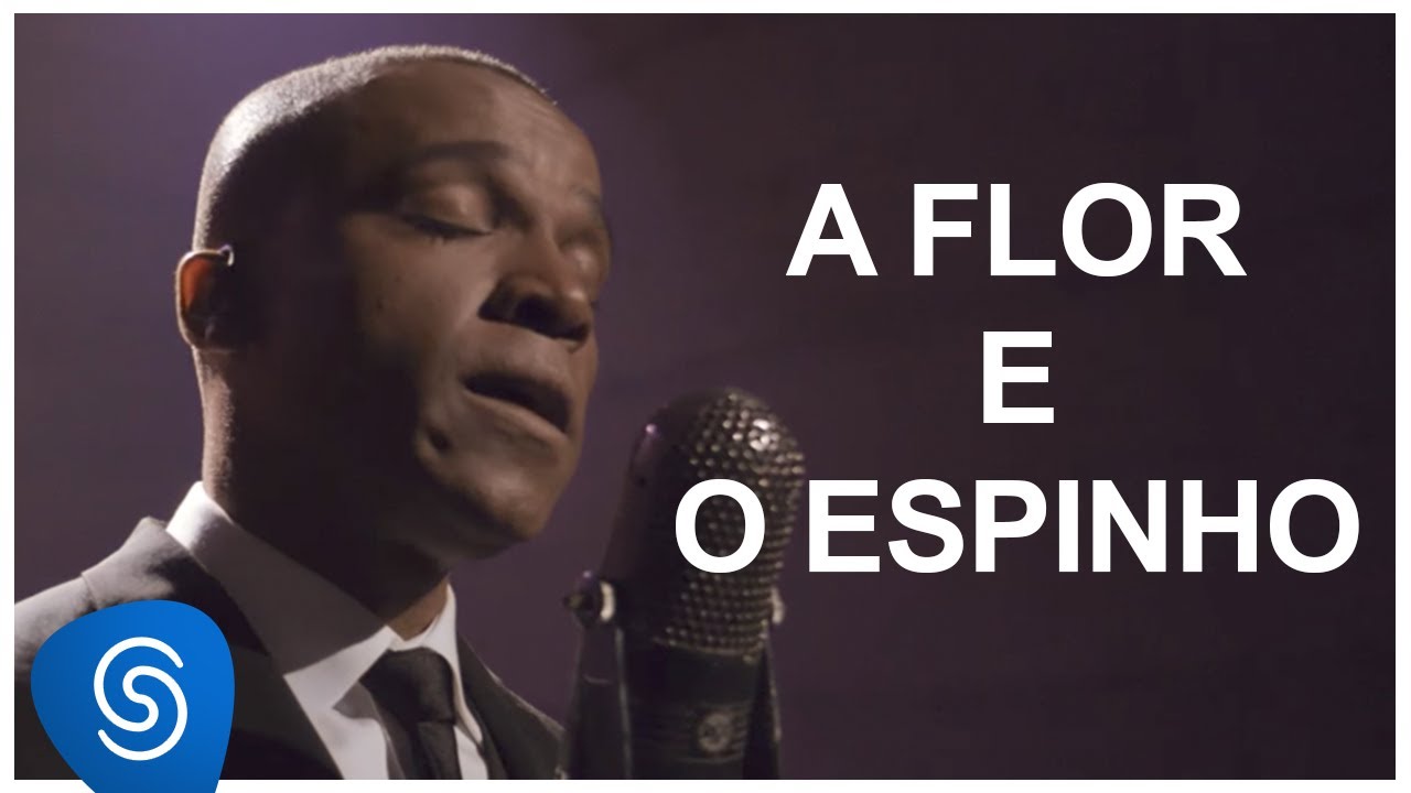 A Flor e o Espinho - Alexandre Pires [DNA Musical] (V&iacute;deo Oficial)