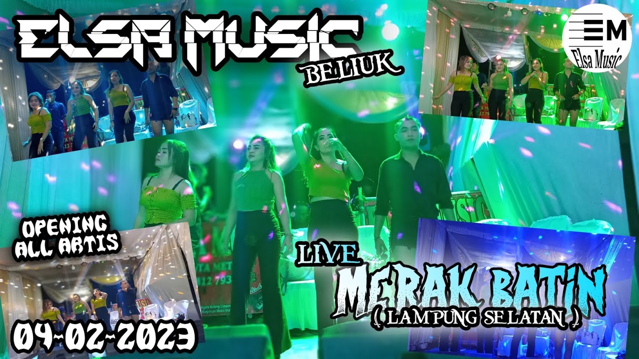 OPENING ALL ARTIS || ELSA MUSIC LIVE MERAK BATIN NATAR LAMPUNG SELATAN 2023