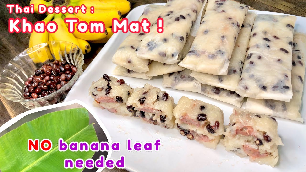 Easy Modern way to make this Thai Dessert Khao Tom Mat | Coconut Cream Sticky Rice w/ Banana & Bean