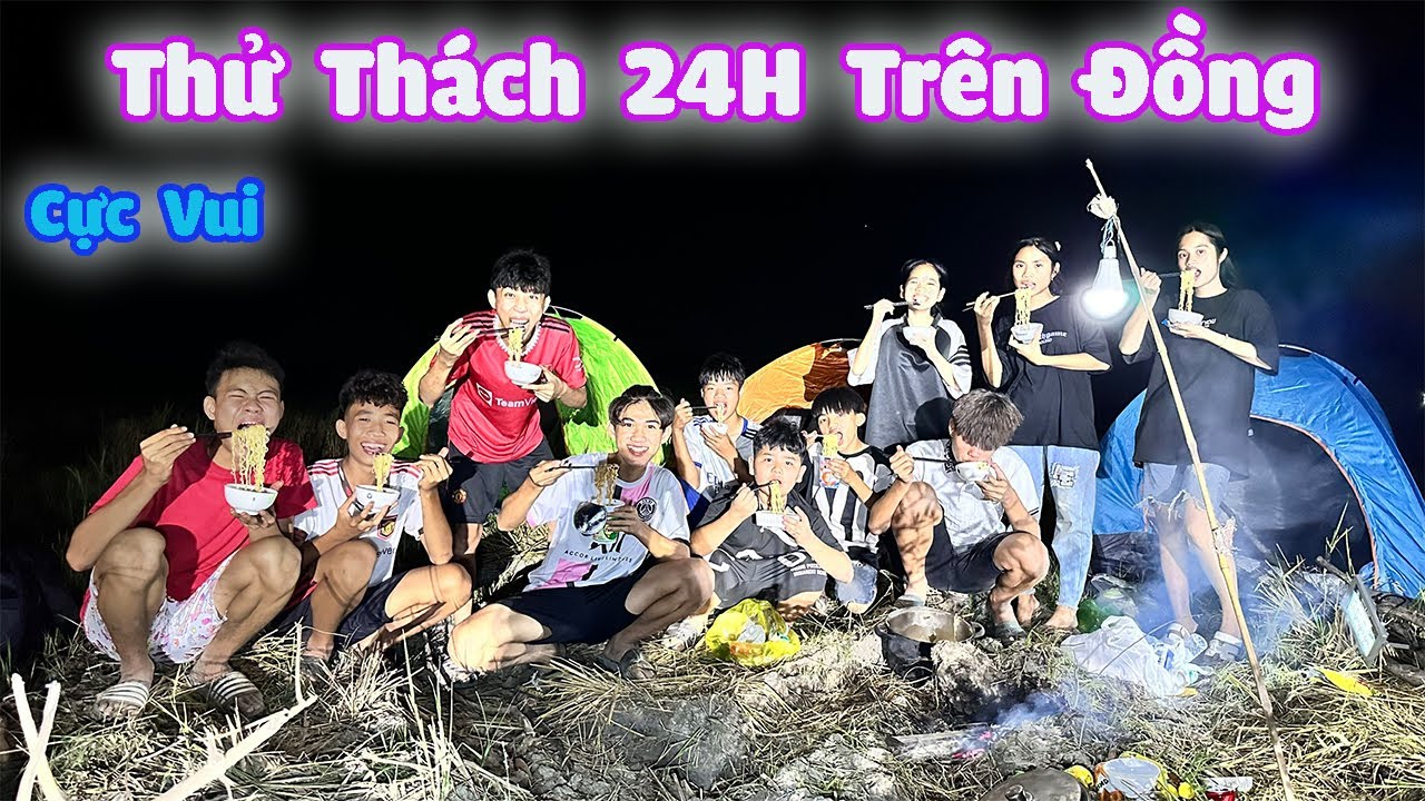 Thử Thách 24H Trên Đồng Cực Kỳ Vui Luôn #trangandvinh
