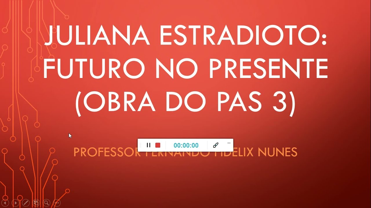 OBRA ANTIGA DO PAS 3 - ANÁLISE DA OBRA JULIANA ESTRADIOTO: FUTURO NO PRESENTE