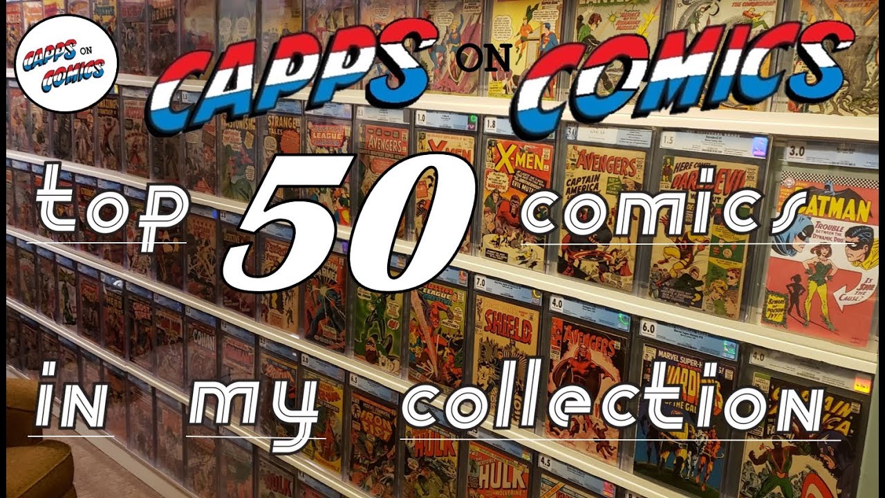 The Top 50 Comic Books in my Collection 2021