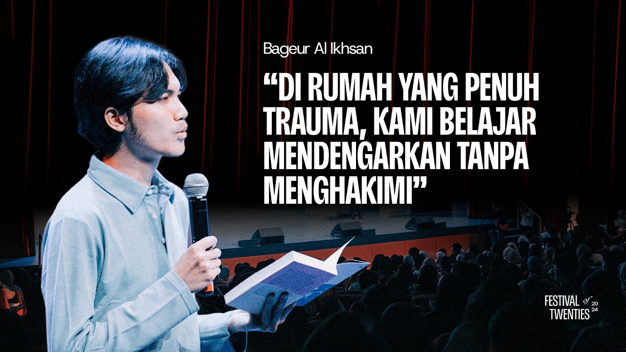 Aku Gak Mau Jadi Kayak Ayah: Perjalanan Menyembuhkan Trauma Keluarga | Bageur Al Ikhsan | FOT 2024