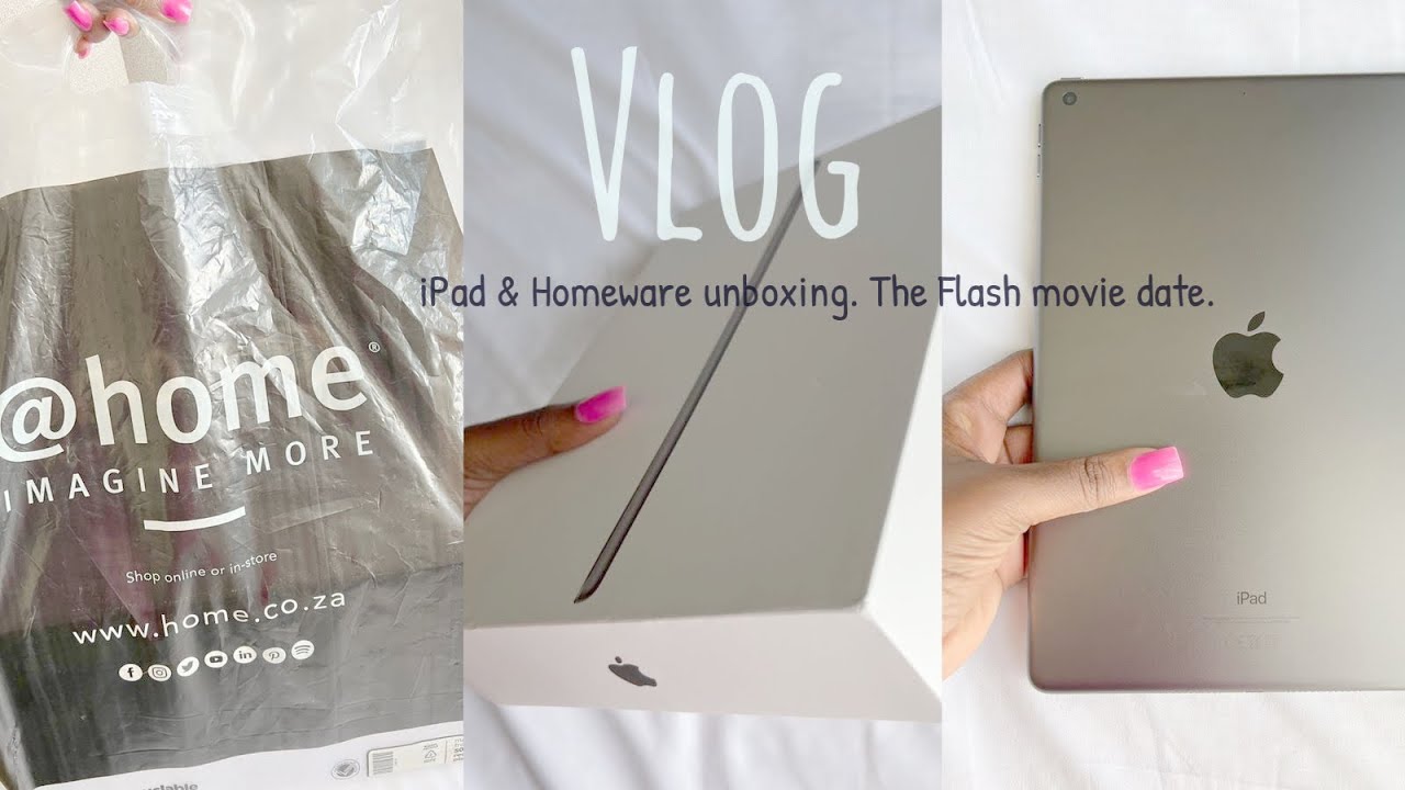 Vlog: Unboxing iPad 9th Generation |Homeware Unboxing | The Flash Movie Date | South AfricanYouTuber