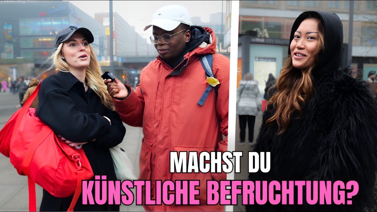 WIE KÜNSTLICHE BEFRUCHTUNG MACHEN? I STRAßENUMFRAGE BERLIN