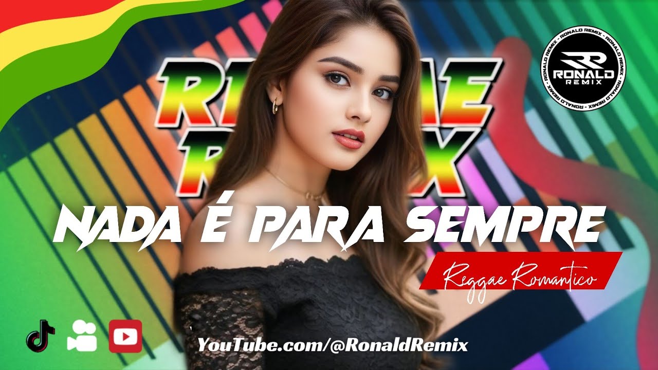 Nada É para Sempre - DESEJO DE MENINA - REGGAE REMIX 2026 - REGGAE ROMÂNTICO - EXCL. @RONALDREMIX