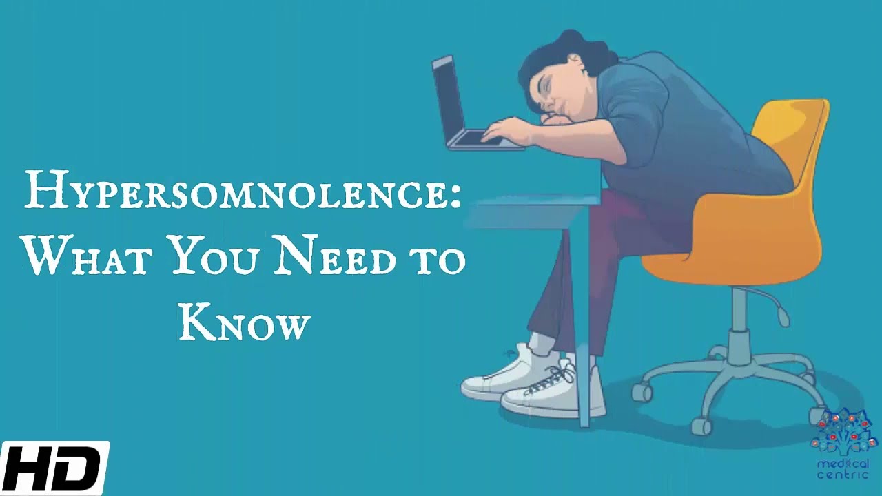 Hypersomnolence: What You Need To Know