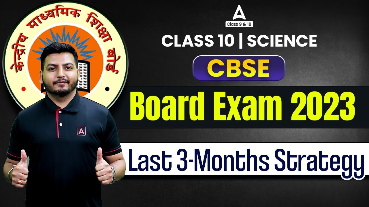 CBSE Board Exam 2023 | Class 10 Science I Last 3 Months Strategy to Prepare For Board Exam