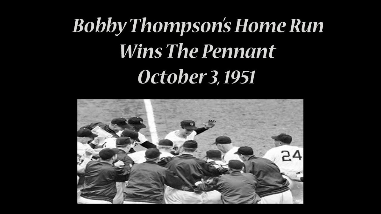 Bobby Thompson Pennant Clinching Home Run (1951)