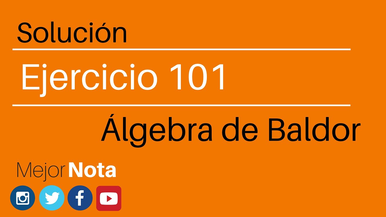 Solucion ejercicio 101 Algebra de Baldor