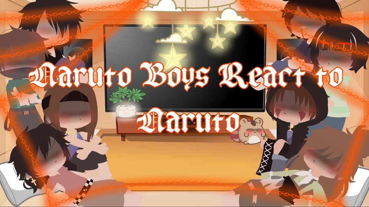Naruto Boys React to Naruto [Ft.Naruto boys] {AU} (Gacha club)