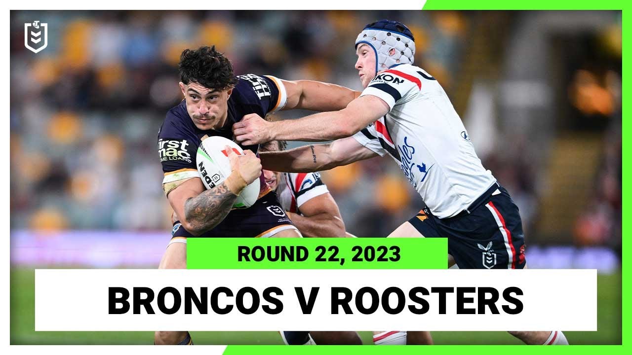 NRL Highlights | Brisbane Broncos v Sydney Roosters | NRL 2023 Round 22 | Full Match Replay