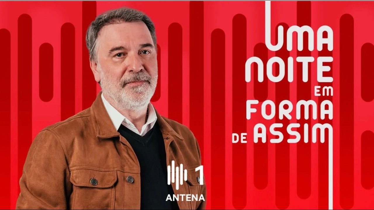 Um Noite em Forma de Assim, Antena 1.